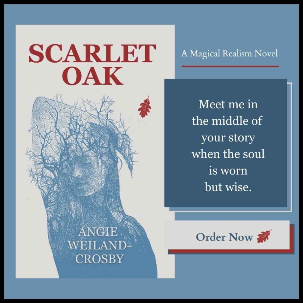 Scarlet Oak, a magical realism novel by Angie Weiland-Crosby